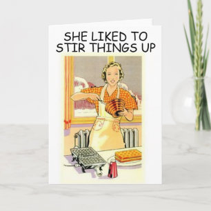 FUNNY VINTAGE HOUSEWIFE, STIR THINGS UP CARD