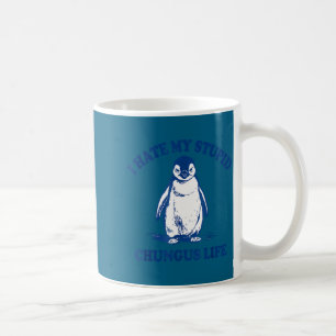 Funny Vintage I Hate My Stud Chungus Life Penguin Coffee Mug