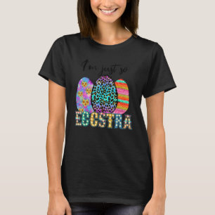 Funny Vintage I'm Just So Eggstra Easter Day For W T-Shirt