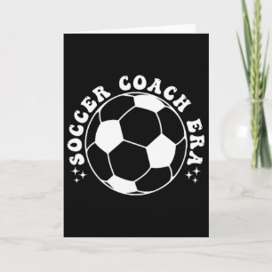 Funny Vintage In My Soccer Coach Era Funny Coach F Card
