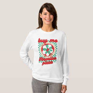 Funny Vintage Italian Pizza Buy Me Hawaiian Pizza T-Shirt