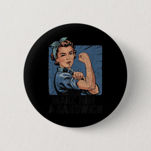 Funny Vintage Make Him A Sandwich 6 Cm Round Badge