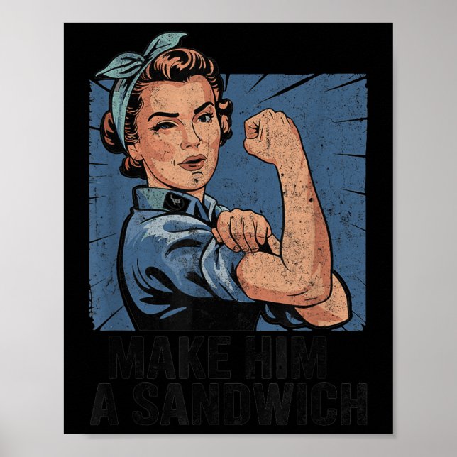 Funny Vintage Make Him A Sandwich  Poster (Front)