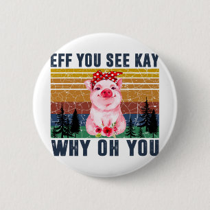 Funny Vintage Pigs Yoga Lovers - Eff You See Kay W 6 Cm Round Badge