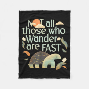 Funny Vintage Quote Not Those Who Wander are Fast Fleece Blanket