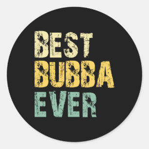Funny Vintage Retro Best Bubba Ever Classic Round Sticker