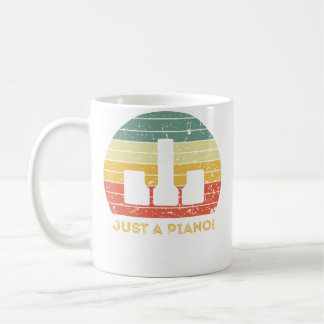 Funny Vintage Retro Piano Keyboard Note Just A Pia Coffee Mug