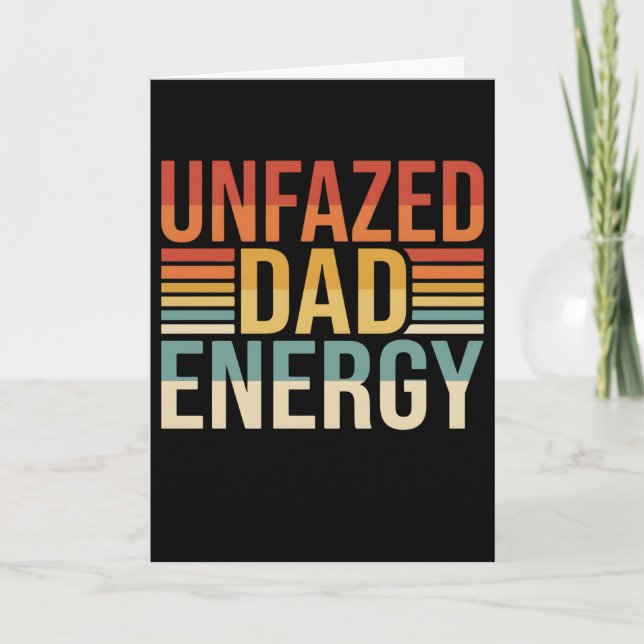 Funny Vintage Retro Unfazed Dad Energy Card (Front)