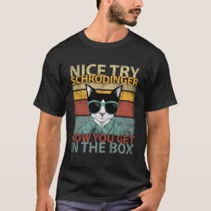 Funny Vintage Science Gift Schrödingers Cat Quote T-Shirt