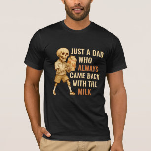 Funny Vintage Skeleton Dad Milk Joke T-Shirt