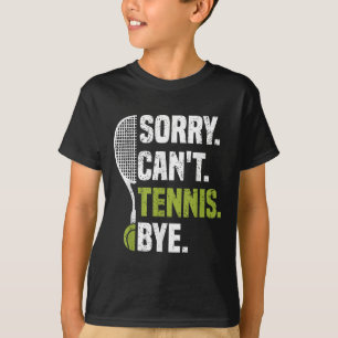 Funny Vintage Sorry Can't Tennis Bye Tennis Srts L T-Shirt