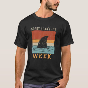 Funny Vintage Sorry I Can't It's Week Funny Shark T-Shirt