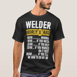 Funny Vintage Welding Apparel, Welder Hourly Rate T-Shirt