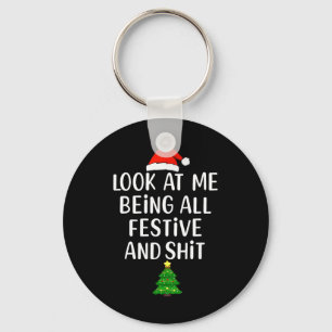 Funny Vintage Xmas Look At Me Being All Festive An Key Ring