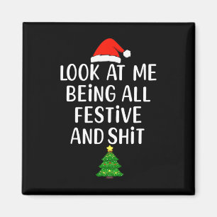 Funny Vintage Xmas Look At Me Being All Festive An Magnet