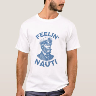 Funny Vintage Yacht Captain Feelin' Nauti T-Shirt