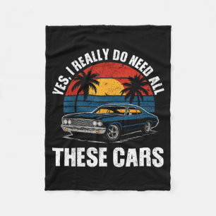 Funny Vintage Yes I Really Do Need All These Car R Fleece Blanket