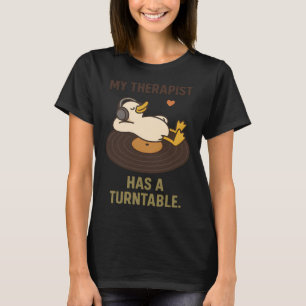 Funny Vinyl Therapy Duck Turntable Music Design T-Shirt