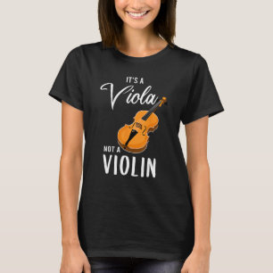 Funny Viola Gift Men Women Cool It's A Viola Not A T-Shirt