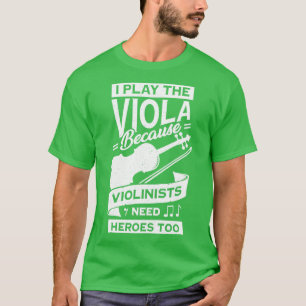 Funny Viola Player Instrument Violist Gift  T-Shirt