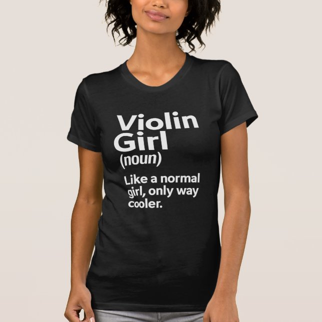 Funny Violin Girl Music Instrument Player Musician T-Shirt (Front)