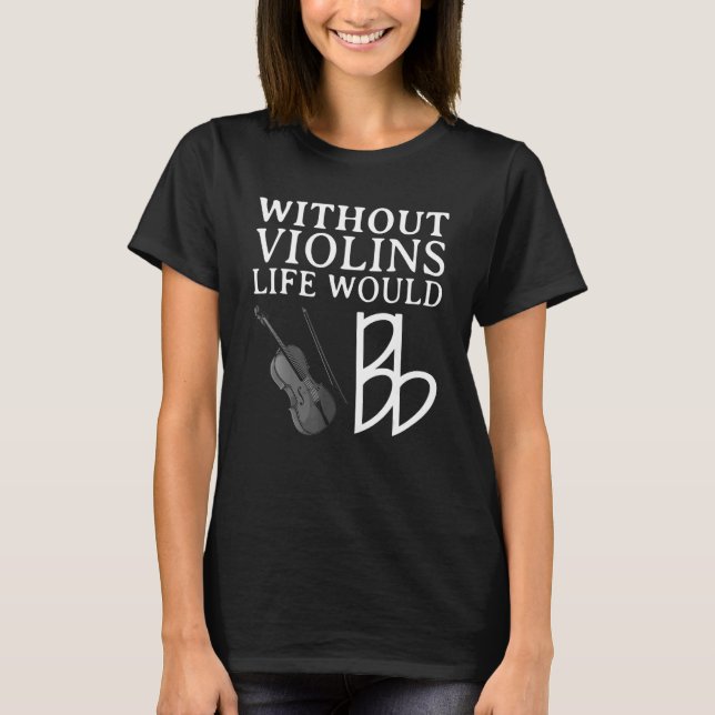 Funny Violin Player For Men Women Viola Fiddler Ce T-Shirt (Front)