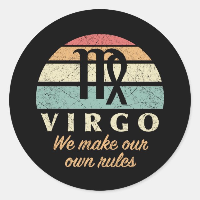 Funny Virgo Zodiac Rules Classic Round Sticker (Front)