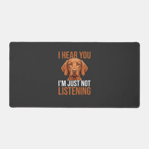 Funny Vizsla Not Listening Dog Quote Desk Mat