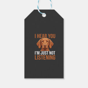 Funny Vizsla Not Listening Dog Quote Gift Tags