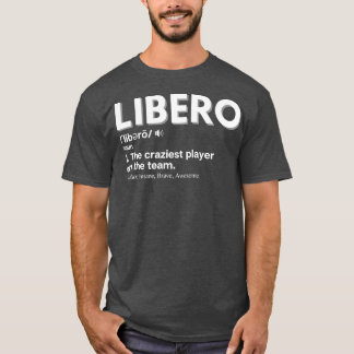 Funny Volleyball Players Libero  T-Shirt