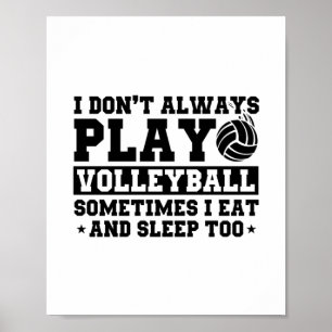 Funny Volleyball Saying for Volleyball Players Poster