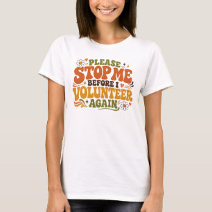 Funny Volunteer T-Shirt