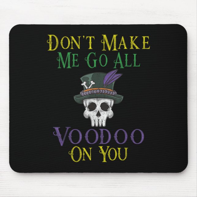 Funny Voodoo Quote - Witch Doctor Skull Mardi Gras Mouse Pad (Front)
