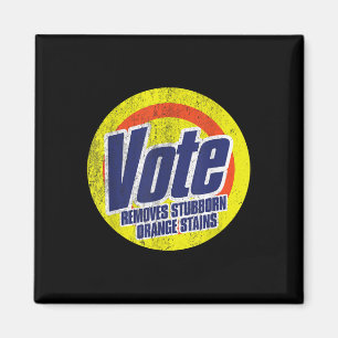 Funny Vote Removes Stubborn Orange Stains Anti Magnet
