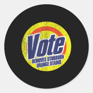 Funny Vote Removes Stubborn Orange Stains Anti-tru Classic Round Sticker