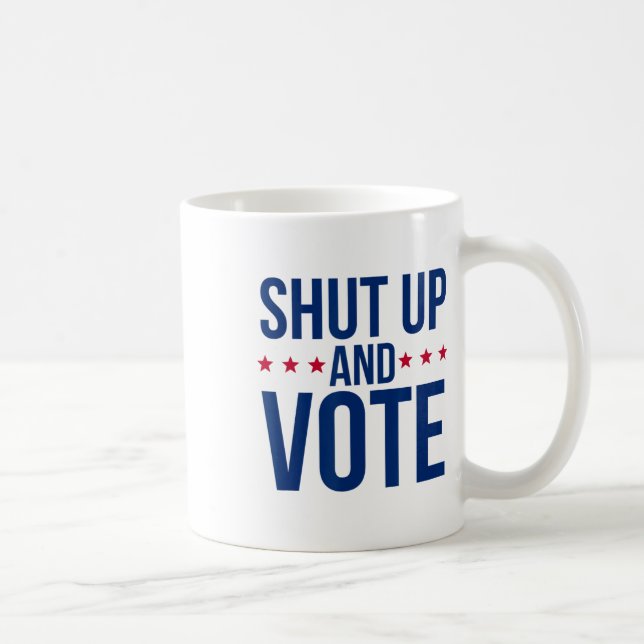 Funny Voting Election - Shut Up And Vote  Coffee Mug (Right)