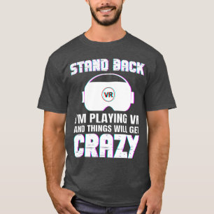 Funny VR Gaming Design For Men Women Virtual Reali T-Shirt