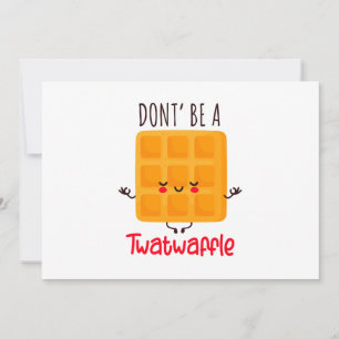 Funny Waffle Don't Be A Twatwaffle Holiday Card