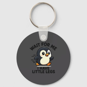 Funny Wait Little Legs Penguin Meme Key Ring