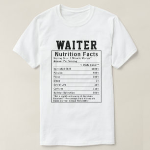 Funny Waiter Nutrition Facts Staff Worker Gift T-Shirt