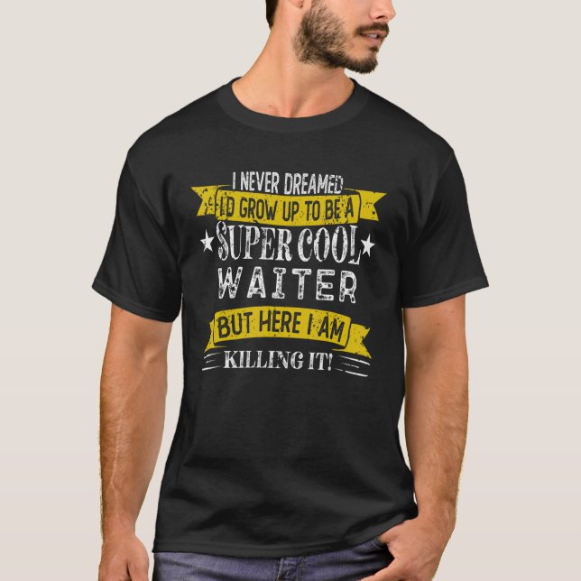 Funny Waiter Shirts Job Title Professions (Front)