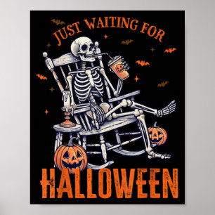 Funny Waiting For Halloween Skeleton Spooky Vibe Poster