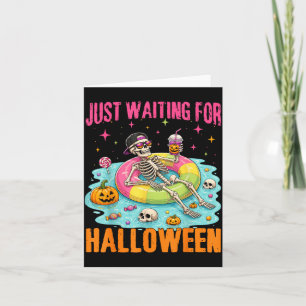 Funny Waiting For Halloween Spooky Summer Skeleton Card