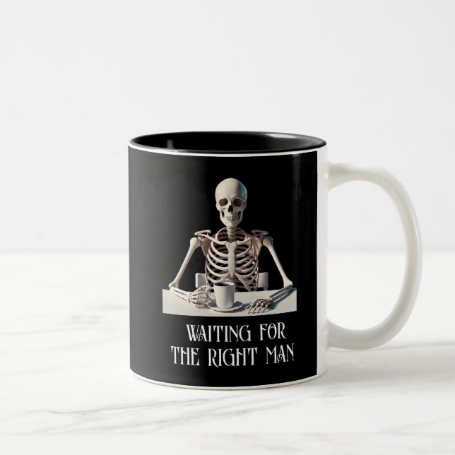 Funny "Waiting for the Right Man" Skeleton  Two-Tone Coffee Mug (Right)