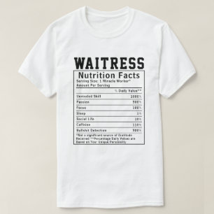 Funny Waitress Nutrition Facts Employee Worker T-Shirt
