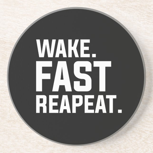 Funny Wake Fast Repeat Graphic Sarcastic  Coaster (Front)
