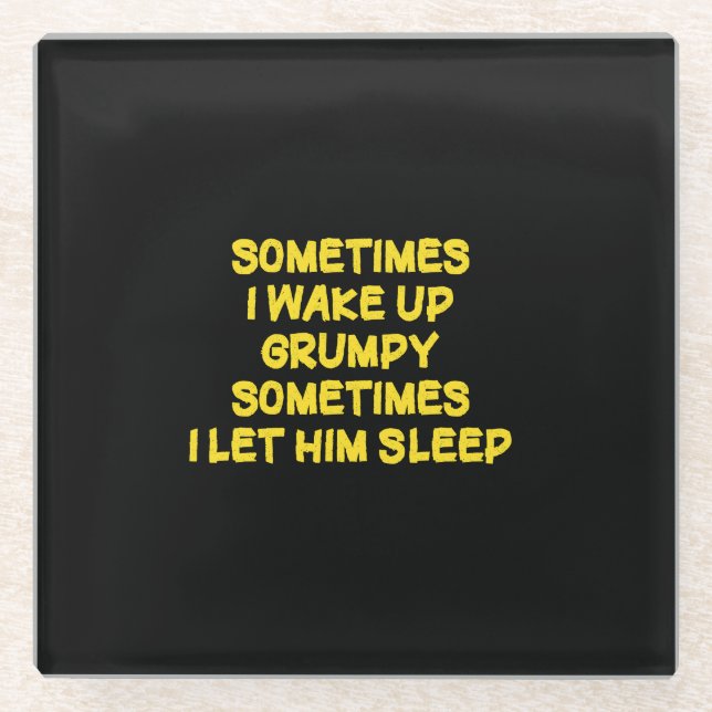 Funny Wake-Up Humour Grumpy Mornings for Him Glass Coaster (Front)