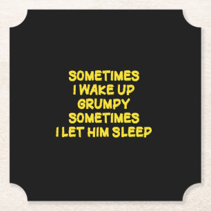 Funny Wake-Up Humour Grumpy Mornings for Him Paper Coaster