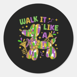 Funny Walk It Like A Dog Mardi Gras Groovy Classic Round Sticker