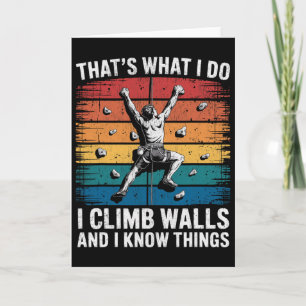 Funny Wall Climbing That's What I Do I Climb Walls Card